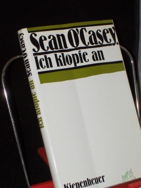 Product image of the product “Ich klopfe an : kurzer Rückblick auf das, was mich werden liess / Sean O'Casey. [Übertr. aus d. Engl. von Georg Goyert] ”