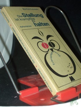 Product image of the product “Die Stellung ist krampflos zu halten : Aphorismen / Manfred Kubowsky ”