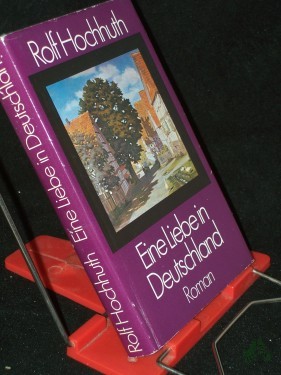 Artikelbild des Artikels “Eine Liebe in Deutschland : Roman / Rolf Hochhuth “