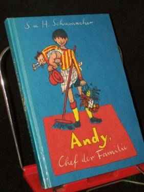 Product image of the product “Andy, Chef der Familie / Hildegard u. Siegfried Schumacher. Ill.: Gisela Neumann ”
