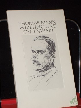 Artikelbild des Artikels “Thomas Mann, Wirkung und Gegenwart : aus Anlass d. 100. Geburtstages am 6. Juni 1975. / [Red. Wolfgang Mertz] “