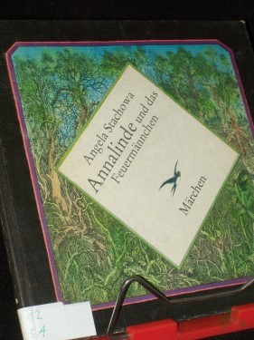 Artikelbild des Artikels “Annalinde und das Feuermännchen : Märchen / Angela Stachowa. Ill. von Klaus Ensikat “