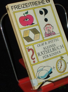 Artikelbild des Artikels “Kleines Rätselbuch für Kinder : 538 Rätsel / zsgest. u. bearb. von Olaf R. Spittel “