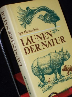 Artikelbild des Artikels “Launen der Natur : Plaudereien über Kuriositäten in der Tier- und Pflanzenwelt / Igor Akimuschkin. [Übers. aus d. Russ. von Rolf Pankrath] “