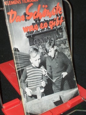 Artikelbild des Artikels “Das Schönste, was es gibt / Klemens Tilmann “