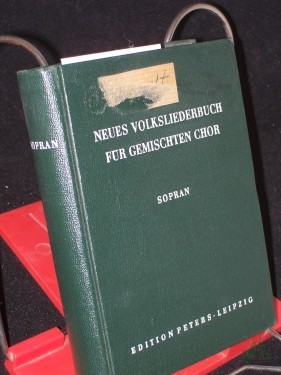 Artikelbild des Artikels “Neues Volksliederbuch für gemischten Chor / SOPRAN, im Auftr. d. Dt. Akademie d. Künste hrsg. von Ernst Hermann Meyer... “