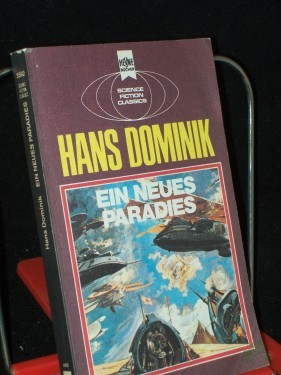 Artikelbild des Artikels “Ein neues Paradies : klass. Science-fiction-Erzählungen / Hans Dominik. Hrsg. von Susanne Päch u. Wolfgang Jeschke “