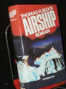 Product image of the product “Airship : Roman / Thomas H. Block. Dt. von Wulf Bergner ”