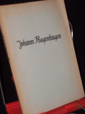 Product image of the product “Johann Bugenhagen : Beiträge zu seinem 400. Todestag / Hrsg. von Werner Rautenberg ”