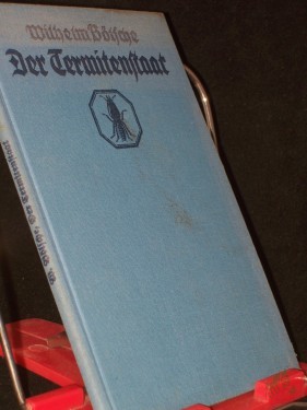 Artikelbild des Artikels “Der Termitenstaat : Schilderg e. geheimnisvollen Volkes / Wilhelm Bölsche. Farb. Umschlagbild von W. Goertzen “
