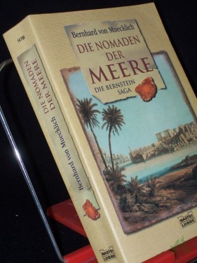 Product image of the product “Muecklich, Bernhard von: Die Bernstein-Saga||Teil: Die Nomaden der Meere ”