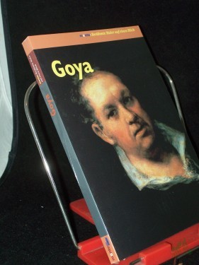 Artikelbild des Artikels “Francisco Goya / [Text des vorliegenden Bd.: Paola Rapelli. Aus dem Ital. von Heli Tortora] “