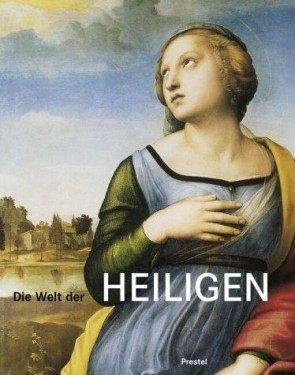 Product image of the product “Die Welt der Heiligen / Norbert Wolf ”