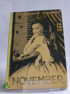 Artikelbild des Artikels “November : Roman / Gustave Flaubert. Nachw. u. Übertr. aus dem Franz. von Ernst Sander “