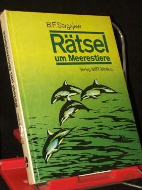 Artikelbild des Artikels “Rätsel um Meerestiere / B. F. Sergejew. [In d. dt. Sprache übers. von Leo Korniljew. Ill.: J. J. Lawrentjew] “