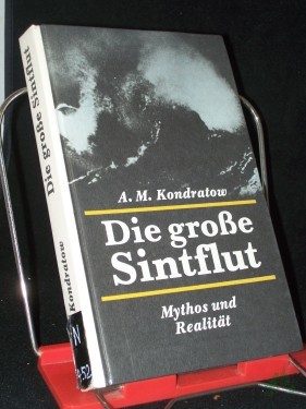 Artikelbild des Artikels “Die grosse Sintflut : Mythos u. Realität / A. M. Kondratow. [Aus d. Russ. von Emilia Crome] “