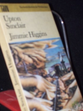 Artikelbild des Artikels “Jimmie Higgins / Upton Sinclair. Dt. von Ingeborg Gronke “