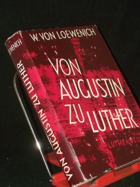 Product image of the product “Von Augustin zu Luther : Beiträge zur Kirchengeschichte / Walther von Loewenich ”