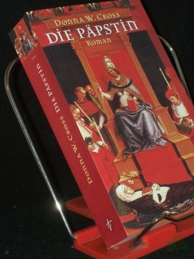 Artikelbild des Artikels “Die Päpstin : Roman / Donna W. Cross. Aus dem Amerikan. von Wolfgang Neuhaus “
