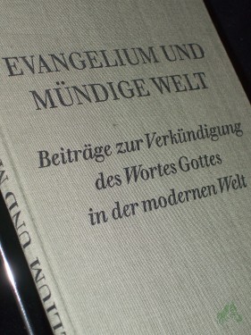 Artikelbild des Artikels “Evangelium und mündige Welt : Beiträge z. Verkündigung d. Wortes Gottes in d. modernen Welt / Eingel. u. hrsg. von Helmut Ristow u. Helmuth Burgert “