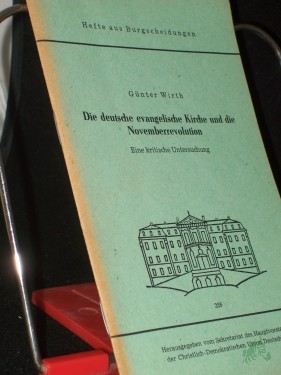 Product image of the product “Die deutsche evangelische Kirche und die Novemberrevolution : eine kritische Untersuchung / Günter Wirth. Hrsg. vom Sekretariat d. Hauptvorstandes d. Christl.-Demokrat. Union Deutschlands ”