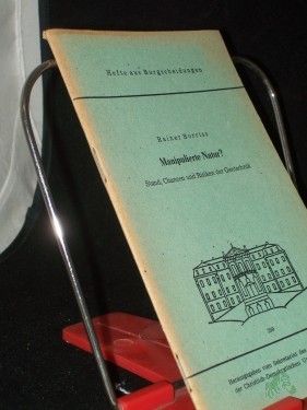 Product image of the product “Manipulierte Natur? : Stand, Chancen und Risiken der Gentechnik / Rainer Borriss. Hrsg. vom Sekretariat d. Hauptvorstandes d. Christl.-Demokrat. Union Deutschlands ”