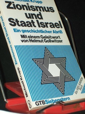 Artikelbild des Artikels “Zionismus und Staat Israel : e. geschichtl. Abriss / Michael Krupp. Mit e. Geleitw. von Helmut Gollwitzer “