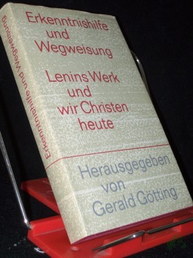 Artikelbild des Artikels “Erkenntnishilfe und Wegweisung : Lenins Werk u. wir Christen heute / Mit Beitr. von Gerald Götting [u.a.] “