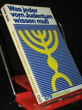 Artikelbild des Artikels “Was jeder vom Judentum wissen muss / im Auftr. d. Arbeitskreises Kirche u. Judentum d. Vereinigten Evang.-Luther. Kirche Deutschlands u.d. Dt. Nationalkomitees d. Luther. Weltbundes hrsg. von Arnulf H. Baumann “