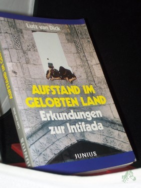 Artikelbild des Artikels “Aufstand im Gelobten Land : Erkundungen zur Intifada / Lutz van Dick “