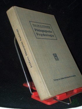 Product image of the product “Lehrbuch der pädagogischen Psychologie : auf Grundlage d. physiol.-experiment. Psychologie / bearb. von Artur Stößner ”