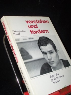 Artikelbild des Artikels “Verstehen und Fördern : Report über geistig behinderte Menschen / Heinz-Joachim Petzold “