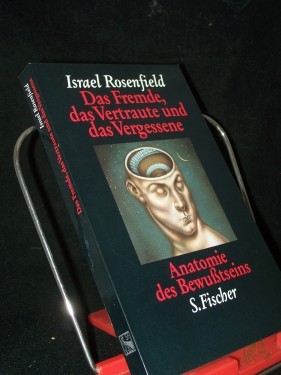 Artikelbild des Artikels “Das Fremde, das Vertraute und das Vergessene : Anatomie des Bewusstseins / Israel Rosenfield. Aus dem Amerikan. von Sebastian Vogel “