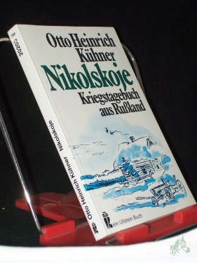 Artikelbild des Artikels “Nikolskoje : Kriegstagebuch aus Russland / Otto Heinrich Kühner “