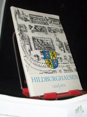 Artikelbild des Artikels “Hildburghausen - 650 Jahre Stadtrecht : Festschrift : 1324-1974 / herausgegeben vom Rat der Stadt Hildburghausen “