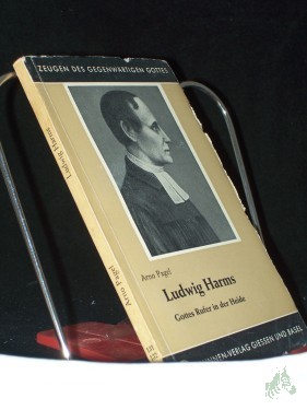 Artikelbild des Artikels “Ludwig Harms : Gottes Rufer in d. Heide / Arno Pagel “