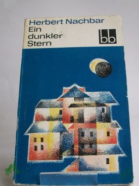 Artikelbild des Artikels “Ein dunkler Stern : Roman / Herbert Nachbar “