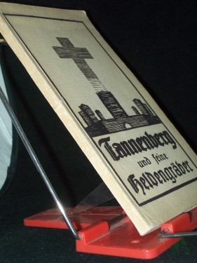 Artikelbild des Artikels “Tannenberg und seine Heldengräber / Hrsg.: Konrad Wagner “