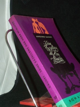 Artikelbild des Artikels “Seine Exzellenz, der Herr Minister : Roman / Alphonse Daudet. [Aus d. Franz. übertr. u. hrsg. von Tilly Berger] “