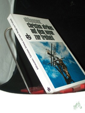 Artikelbild des Artikels “Christen Afrikas auf dem Wege zur Freiheit / Zusammengestellt u. mit e. Einf. versehen von Johannes Althausen “