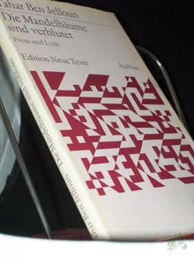 Artikelbild des Artikels “Die Mandelbäume sind verblutet : Prosa u. Lyrik / Tahar Ben Jelloun. [Aus d. Franz. übers. von Helmut T. Heinrich] “