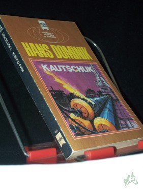 Artikelbild des Artikels “Kautschuk : e. klass. Science-fiction-Roman / Hans Dominik “