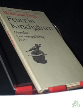 Product image of the product “Feuer in Kirschgärten : Gedichte / Waldemar Dege. [Ill. von Wolfgang Würfel] ”