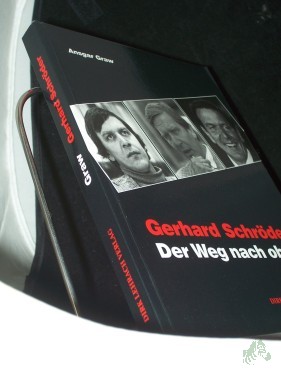 Artikelbild des Artikels “Gerhard Schröder : der Weg nach oben / Ansgar Graw “