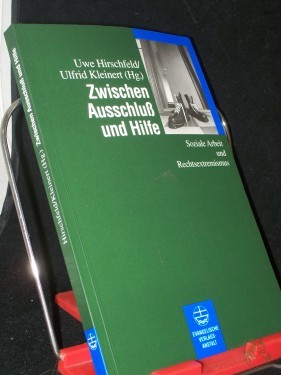 Artikelbild des Artikels “Zwischen Ausschluß und Hilfe : soziale Arbeit und Rechtsextremismus / Uwe Hirschfeld ; Ulfrid Kleinert (Hrsg.) “