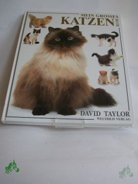 Artikelbild des Artikels “Mein grosses Katzenbuch / David Taylor. Photos Dave King ; Jane Burton “