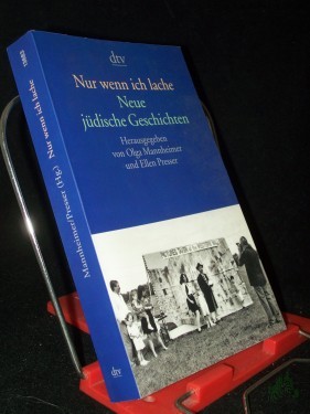 Artikelbild des Artikels “Nur wenn ich lache : neue jüdische Prosa / hrsg. von Olga Mannheimer und Ellen Presser “