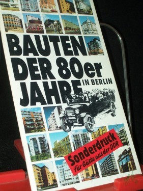 Artikelbild des Artikels “Bauten der 80er [achtziger] Jahre in Berlin / [hrsg. von d. Senatsverwaltung für Bau- u. Wohnungswesen] “