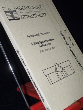 Artikelbild des Artikels “3. Niedrigenergiehaus-Kolloquium : Zittau, 7./8. Juni 1999 / Hochschule (FH) - University of Applied Sciences, Zittau/Görlitz, Fachbereich Bauwesen “