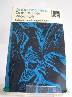 Artikelbild des Artikels “Der Räuber Woynok : Sagen u. Legenden / Anna Seghers “